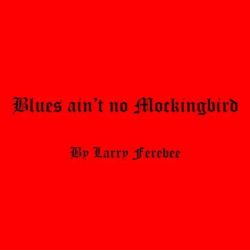 Blues ain't no mockingbird theme